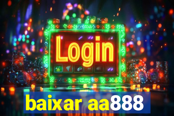 baixar aa888